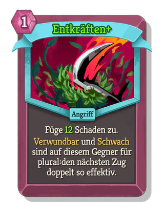 Entkräften +