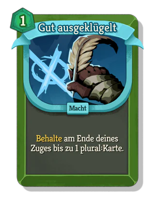Gut ausgeklügelt