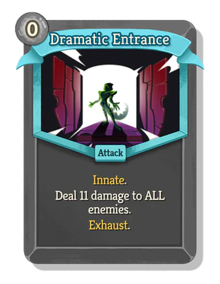 Dramatic Entrance