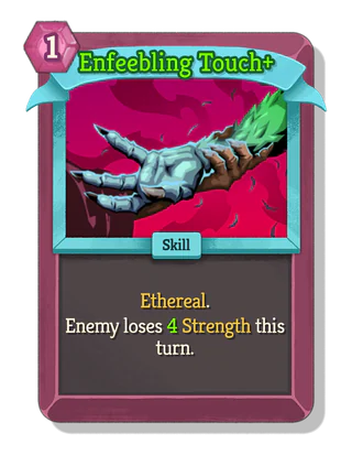 Enfeebling Touch +