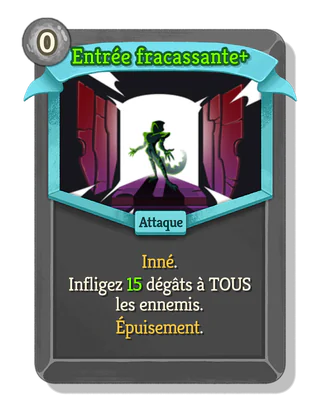 Entrée fracassante +