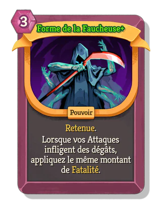 Forme de la Faucheuse +