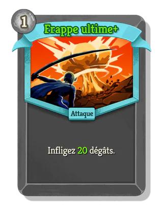 Frappe ultime +